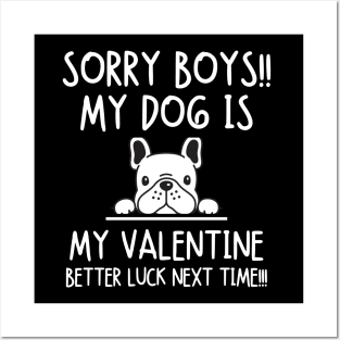 My dog is my valentine. Better luck next time!!! Posters and Art